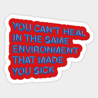 "You Can't Heal..." in blue balloons Sticker